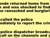 A blonde finds her house ransacked and burglarized.