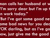 A woman calls her husband at work.