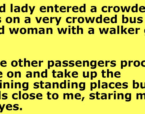 An Old Lady Entered A Crowded Bus.