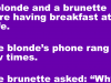 A blonde and a brunette were having breakfast at a cafe.