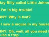 Billy Called Little Johnny.