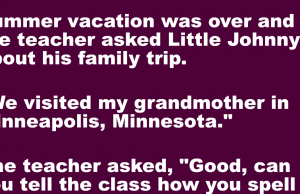 teacher asked Little Johnny about his family trip.