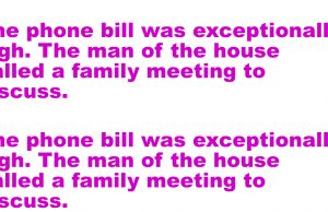 The high phone bill.