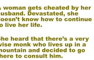 A woman sought advice from a monk