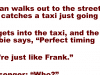 A Taxi Driver Describles a Perfect Man