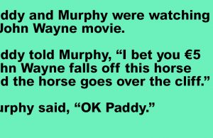Paddy and murphy were watching a movie