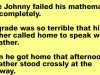 Little Johnny Failed His Math Test.