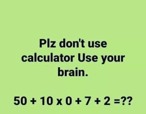 Plz don’t use calculator. Use your brain.